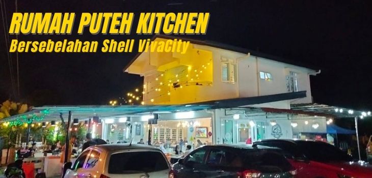 Bertuah Singgah Makan Di Rumah Puteh Kitchen Kuching Sarawak